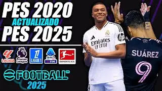 ¡PES 2020 ACTUALIZADO AL 2024/2025! | ¡TODO ACTUALIZADO!