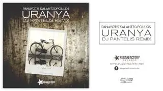 Panayotis Kalantzopoulos - Uranya (DJ Pantelis Official Remix) [Sugar Factory Records]