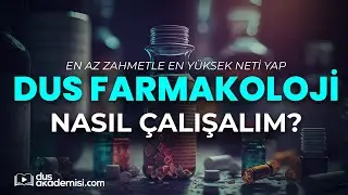 DUS Farmakoloji Nasıl Çalışılır, Çalışmalı mıyım?