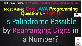 Is Palindrome Possible by Rearranging Digits in a Number | Most Asked Java Program in Placements