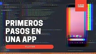 Flutter Primeros Pasos En Una App || Episidio 01