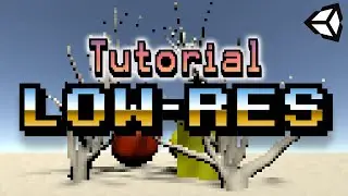 The Easiest Way to Achieve a Low-Res Look in Unity