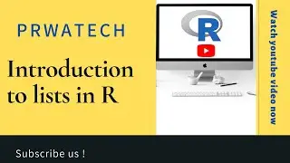 R - Lists | Introduction to lists in R | R Programming Online Tutorial | Prwatech