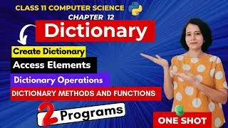 Chapter 12 | DICTIONARY - One Shot! | CBSE Class 11 Computer Science | ENGLISH🎯