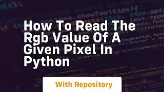 How to read the RGB value of a given pixel in Python