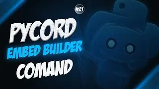 Embed Builder in Python Using Pycord For Your Discord Bot!