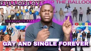 This Is Why Some Gay Men Will Be Single FOREVER | Pop The Balloon Reaction