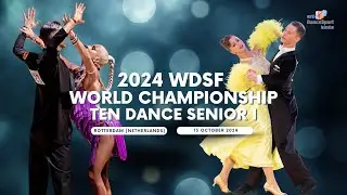 2024 WDSF World Championship Ten Dance Senior I Semi-final and final | Rotterdam (NED)