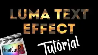 LUMA TEXT EFFECT - FINAL CUT PRO X - (FAST) TUTORIAL FCPX