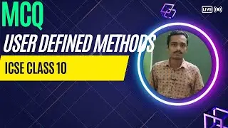 User defined methods | multiple choice questions | computer application |class 10 icse