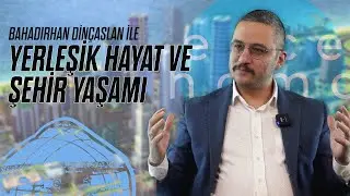 ECCE HOMO | Bahadırhan Dinçaslan ile Yerleşik Hayat