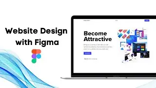 Designing and Prototyping a web design in Figma