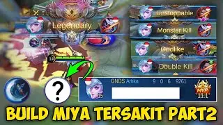 ANTI MATI!BUILD MIYA TERSAKIT 2021 PART2 - BUILD TOP GLOBAL MIYA MOBILE LEGENDS
