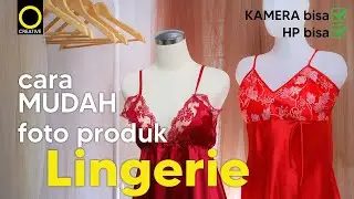 foto produk pakaian LINGERIE | foto produk online shop | foto produk dengan hp