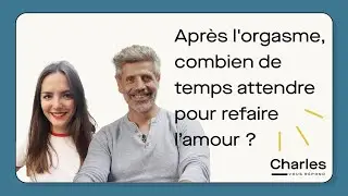 Après l'orgasme, combien de temps attendre pour refaire l’amour ? [FAQ SEXO] avec le Dr. Bou Jaoudé