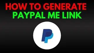 How To Generate Your PayPal.Me Link