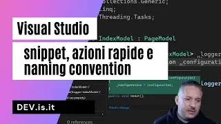 DEV.is.it #1 | Visual Studio | snippet, azioni rapide e naming convention