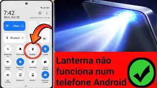 Como reparar a lanterna que não funciona num telefone Android | Problema de câmara com lanterna  uso