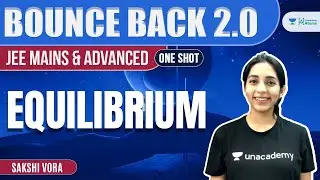 Equilibrium | One Shot | #BounceBack2.0 | JEE Chemistry | Sakshi Vora