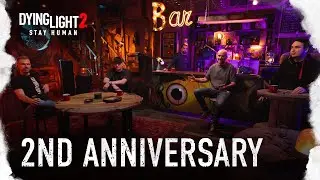 Dying Light 2 Stay Human — 2nd Anniversary