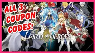 Lord of Heroes All 3 Coupon Codes! Extra Crystals And Rewards!