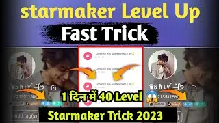 Starmaker level kaise badhaye | starmaker level up fast | 