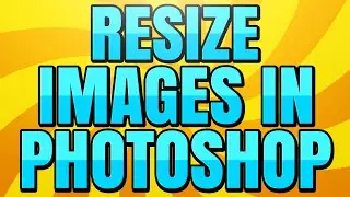 How to Resize an Image in Photoshop CC (Make a Layer Bigger or Smaller)