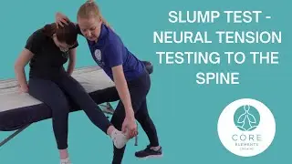 Slump Test - Neural tension testing to the spine