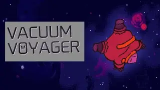 VACUUM VOYAGER - Gain Jam 2020