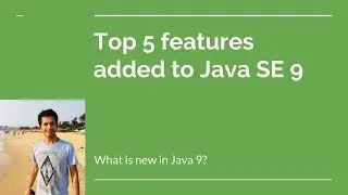 Top 5 Features of Java 9