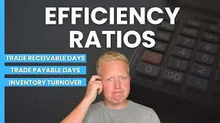 Efficiency Ratios Explained | Trade Receivable Day, Trade Payable Days, and Inventory Turnover.