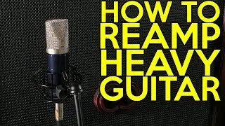 How to Reamp Heavy Guitar | SpectreSoundStudios TUTORIAL