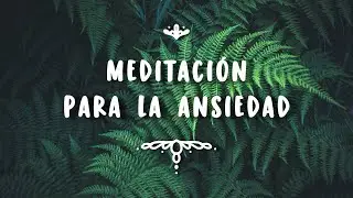 Meditación para la ansiedad