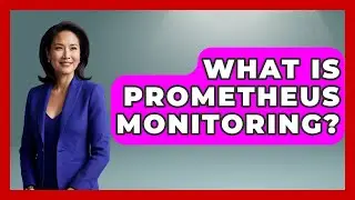 What Is Prometheus Monitoring? - Emerging Tech Insider