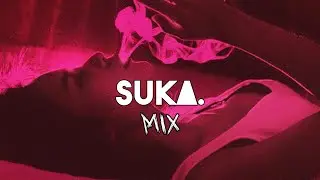 BEST OF RUSSIAN REMIX 2022 | SUKA.