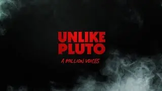 Unlike Pluto - A Million Voices