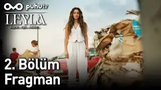 Leyla: Hayat...Aşk...Adalet 2. Bölüm Fragman