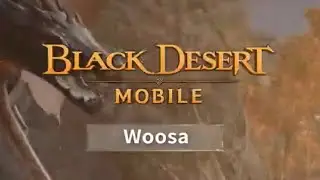 Black Desert Mobile - Official Woosa Gameplay Trailer 2023 [FHD 1080p]