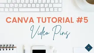 How to Use Canva Tutorial | Using Video for Pinterest Pins