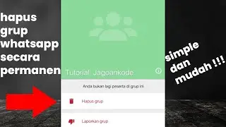 Cara Menghapus Grup WhatsApp Secara Permanen