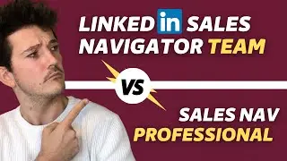 What is Linkedin Sales Navigator Advanced (Team) Edition? VS Core (Professional)