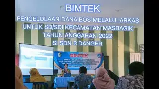 ARKAS | BIMTEK PENGELOLAAN DANA BOS MELALUI ARKAS UNTUK SD DI KECAMATAN MASBAGIK TA. 2022