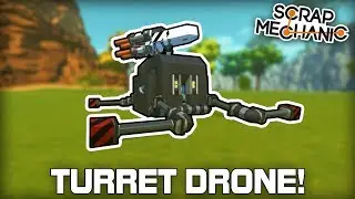 AI Following Minigun Turret Drone! (Scrap Mechanic 