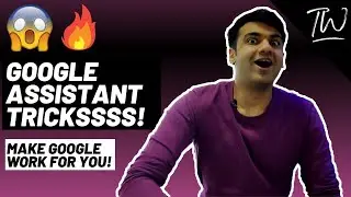 9 INSANE Google Assistant Tricks That NOBODY Knows!!