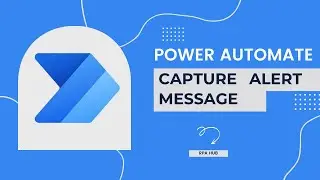 How to Capture Alert Message using Power Automate | Power Automate
