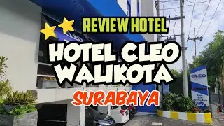 Review Hotel Cleo Walikota Mustajab Surabaya Bintang 2 Pusat Kota Dekat Grand City Mall