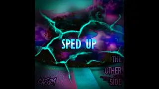 Casey - Other Side (Sped Up)
