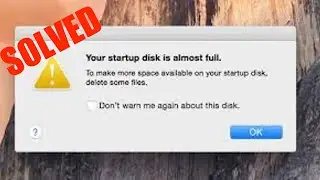 Your Start Up Disk Is Almost Full Mac Error Fix