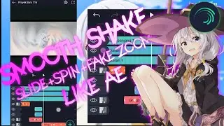 Smooth Shake,Transition,Fake zoom (Alight Motion Tutorial)