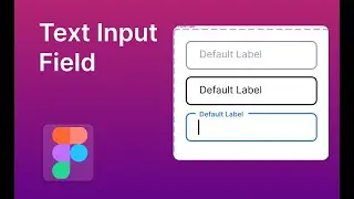 Interactive text field Figma | How to create input text field
